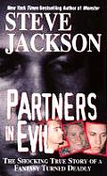 Partners in Evil The Shocking True Story of a Fantasy Turned Deadly