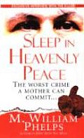 Sleep in Heavenly Peace The Worst Crime a Mother Can Commit