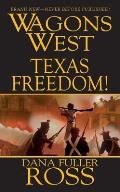 Wagons West Texas Freedom