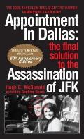 Appointment in Dallas: The Final Solution to the Assassination of JFK