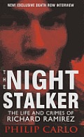 Night Stalker The Life & Crimes of Richard Ramirez