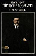 Rise Of Theodore Roosevelt volume 1
