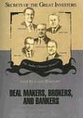 Deal Makers, Brokers, and Bankers