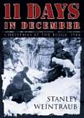 11 Days in December: Christmas at the Bulge, 1944