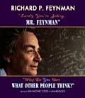 Surely Youre Joking MR Feynman & What Do You Care What Other People Think