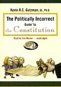 The Politically Incorrect Guide to the Constitution