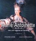 Marie Antoinette The Last Queen of France