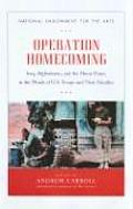 Operation Homecoming: Iraq, Afghanistan, and the Home Front, in the Words of U.S. Troops and Their Families