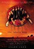 The Lakota Way: Stories and Lessons for Living
