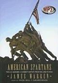 American Spartans: The U.S. Marines: A Combat History from Iwo Jima to Iraq