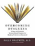Overcoming Dyslexia Lib/E: A New and Complete Science-Based Program for Reading Problems at Any Level