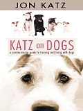 Katz on Dogs: A Commonsense Guide to Training and Living with Dogs (Large Print) (Nonfiction)