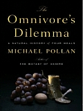 The Omnivore's Dilemma: A Natural History of Four Meals (Large Print)