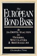 European Bond Basis An In Depth Analysis for Hedgers Speculators & Arbitrageurs