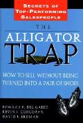 Alligator Trap How To Sell Without Being Turned Into a Pair of Shoes