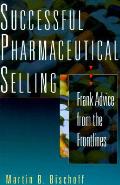 Successful Pharmaceutical Selling