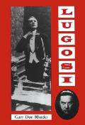 Lugosi His Life In Films On Stage & In