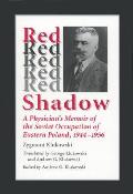 Red Shadow A Physicians Memoir Of The