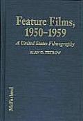 Feature Films, 1950-1959: A United States Filmography