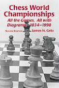 Chess World Championships All the Games All with Diagrams 1834 1998