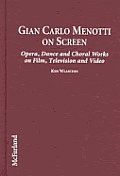 Gian Carlo Menotti On Screen Opera Dance