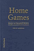 Home Games Essays On Baseball Fiction