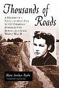 Thousands of Roads: A Memoir of a Young Woman's Life in the Ukrainian Underground During and After World War II