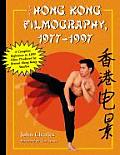 Hong Kong Filmography 1977 1997 A Complete Reference to 1100 Films Produced by British Hong Kong Studios