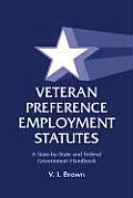Veteran Preference Employment Statutes A State By State & Federal Government Handbook