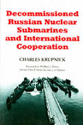 Decommissioned Russian Nuclear Submarines & International Cooperation