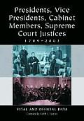 Presidents Vice Presidents Cabinet Members Supreme Court Justices 1789 2003 Vital & Official Data