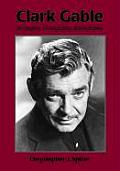 Clark Gable: Biography, Filmography, Bibliography