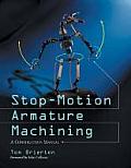 Stop Motion Armature Machining A Construction Manual