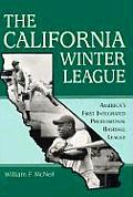 The California Winter League: America's First Integrated Professional Baseball League