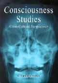 Consciousness Studies Cross Cultural P