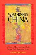 Westerners in China: A History of Exploration and Trade, Ancient Times through the Present