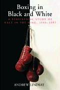 Boxing in Black and White: A Statistical Study of Race in the Ring, 1949-1983