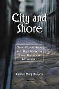 City & Shore The Function of Setting in the British Mystery