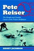 Pete Reiser: The Rough-And-Tumble Career of the Perfect Ballplayer