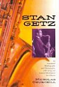 Stan Getz: An Annotated Bibliography and Filmography, with Song and Session Information for Albums