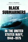 Black Submariners in the United States Navy, 1940-1975
