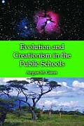 Evolution and Creationism in the Public Schools: A Handbook for Educators, Parents and Community Leaders