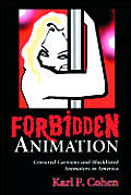 Forbidden Animation: Censored Cartoons and Blacklisted Animators in America
