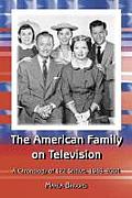 The American Family on Television: A Chronology of 121 Shows, 1948-2004