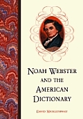 Noah Webster and the American Dictionary