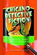 Chicano Detective Fiction: A Critical Study of Five Novelists