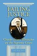 Failing Justice: Charles Evans Whittaker on the Supreme Court