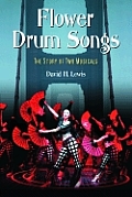 Flower Drum Songs: The Story of Two Musicals