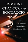 Pasolini, Chaucer and Boccaccio: Two Medieval Texts and Their Translation to Film