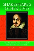 Shakespeare's Other Lives: An Anthology of Fictional Depictions of the Bard